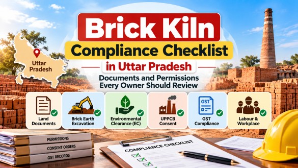 Brick Kiln Compliance Checklist in Uttar Pradesh: Documents and Permissions Every Owner Should Review